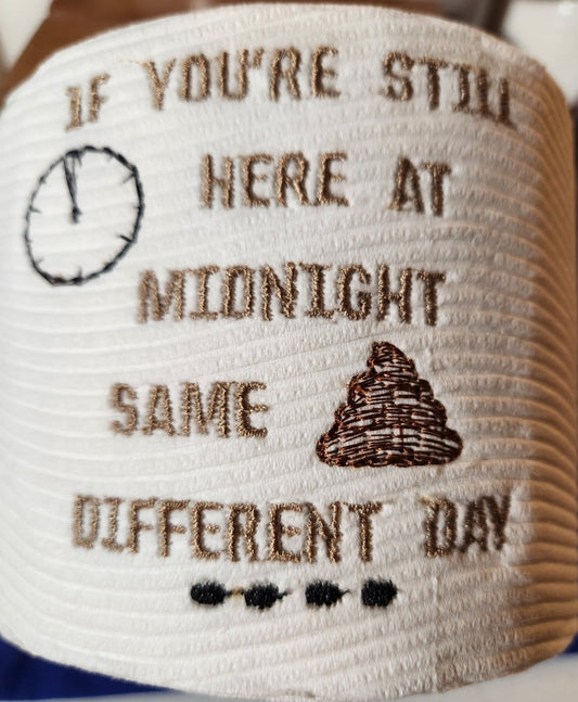 Same *poop emoji * Different day Embroidered Toilet paper