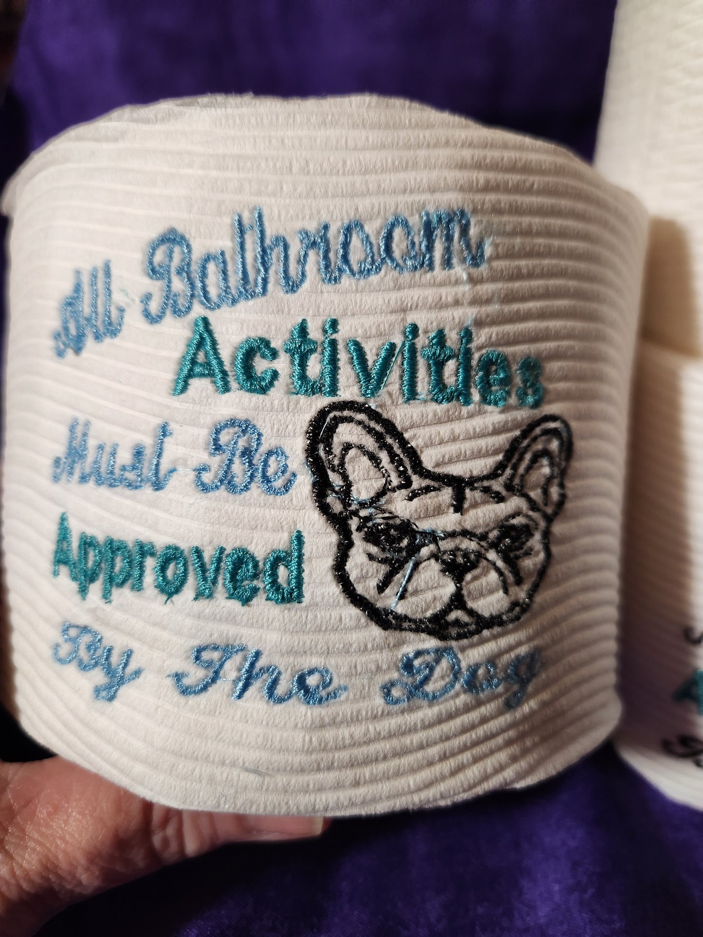 All Bathroom Activities Must be approved....French Bull Dog Embroidered toilet paper