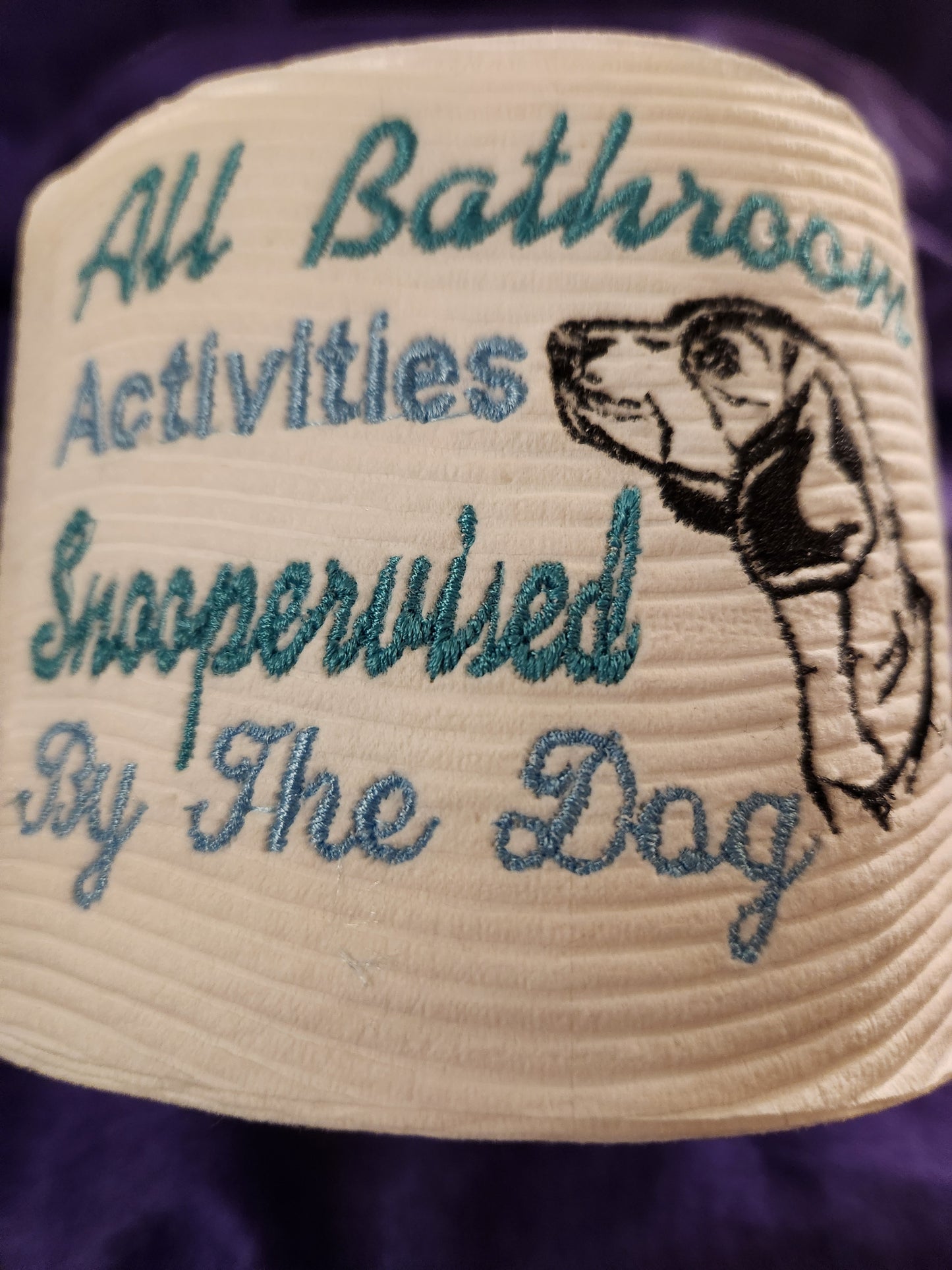 All Bathroom Activities Must be approved...Beagle Embroidered toilet paper