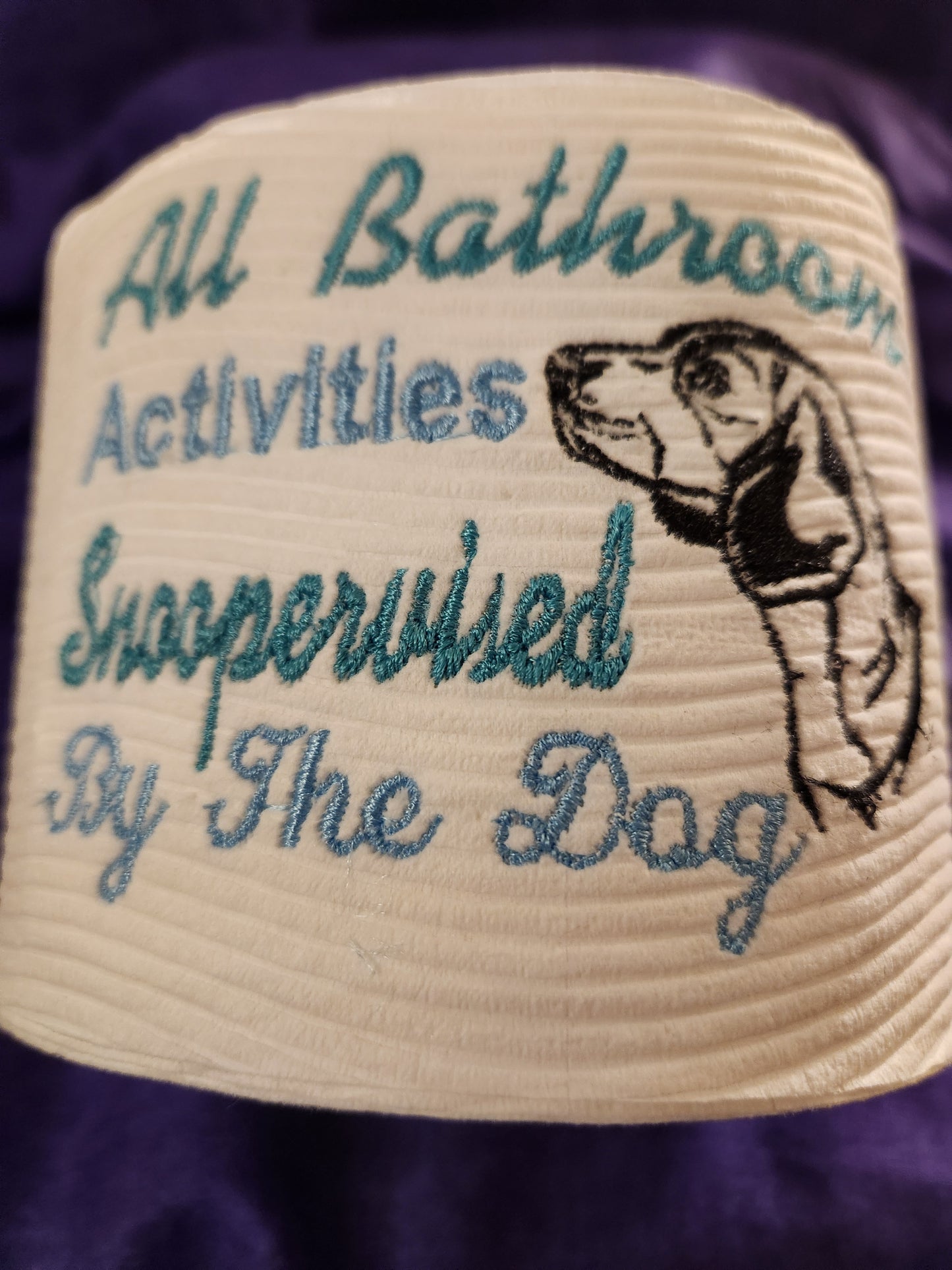 All Bathroom Activities Must be approved...Beagle Embroidered toilet paper