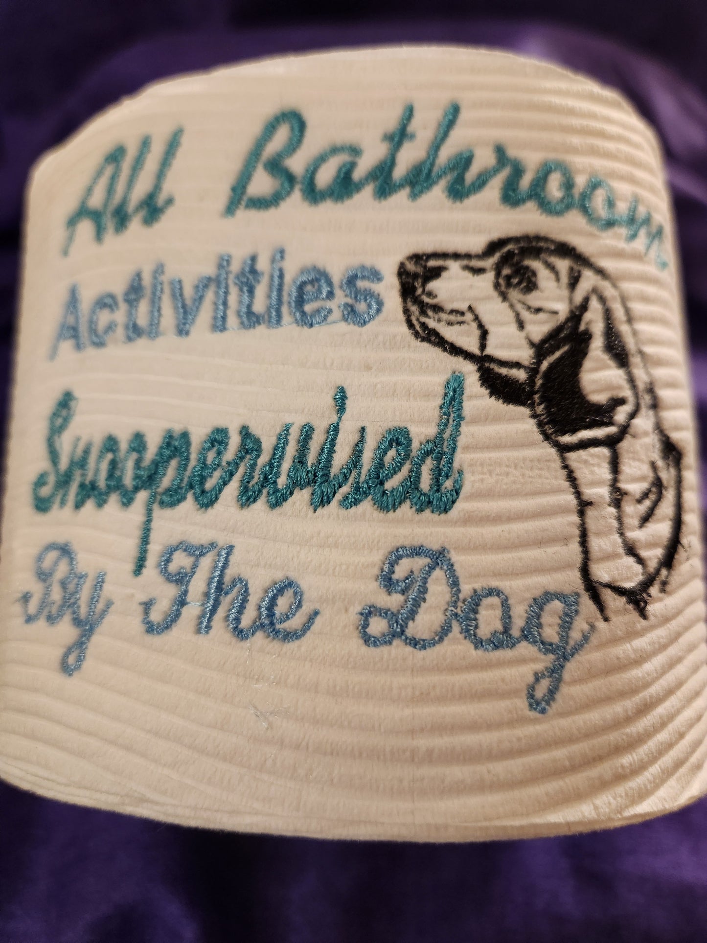 All Bathroom Activities Must be approved...Beagle Embroidered toilet paper