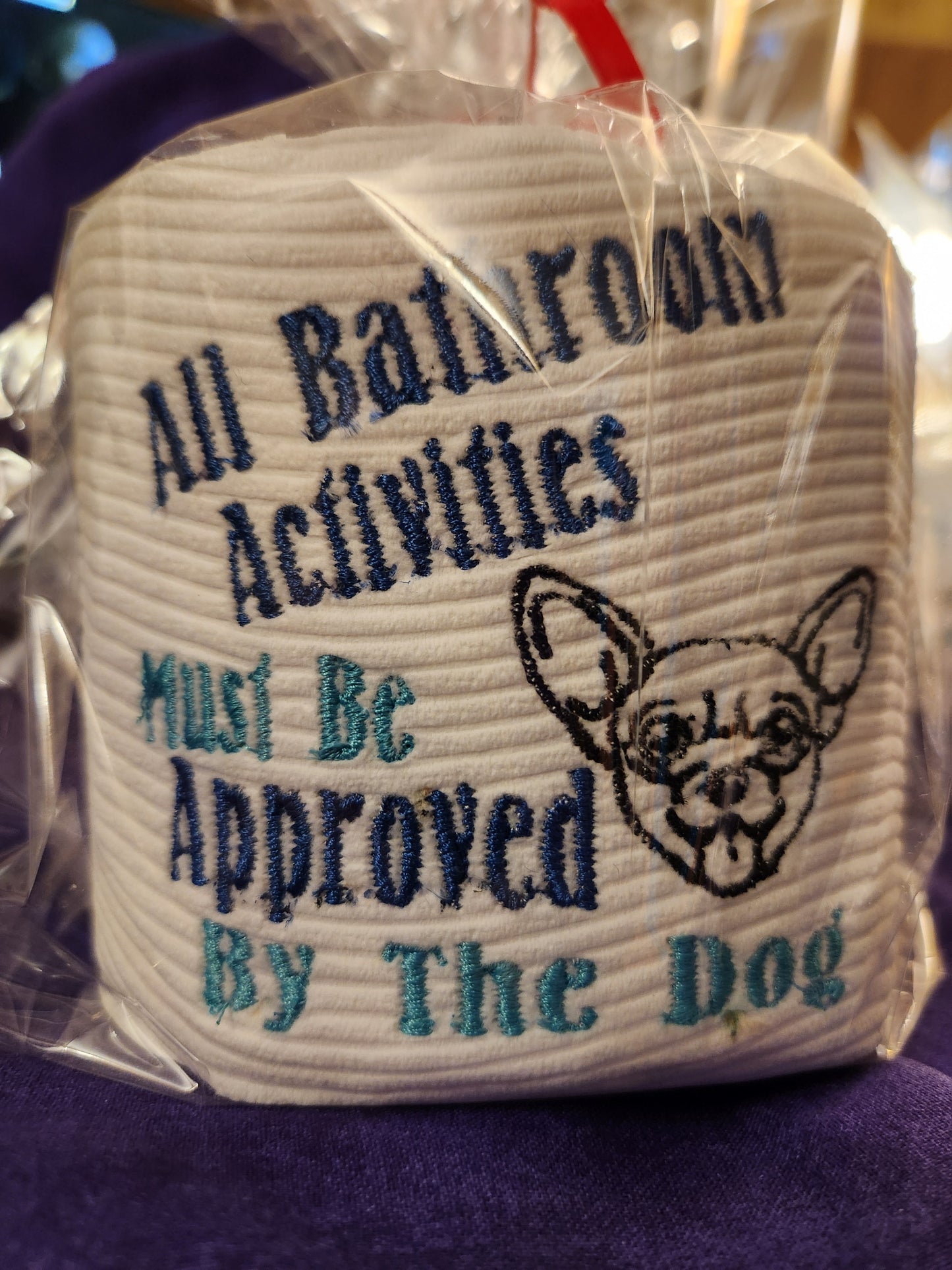 All Bathroom Activities Must be approved....Chihuahua Embroidered toilet paper