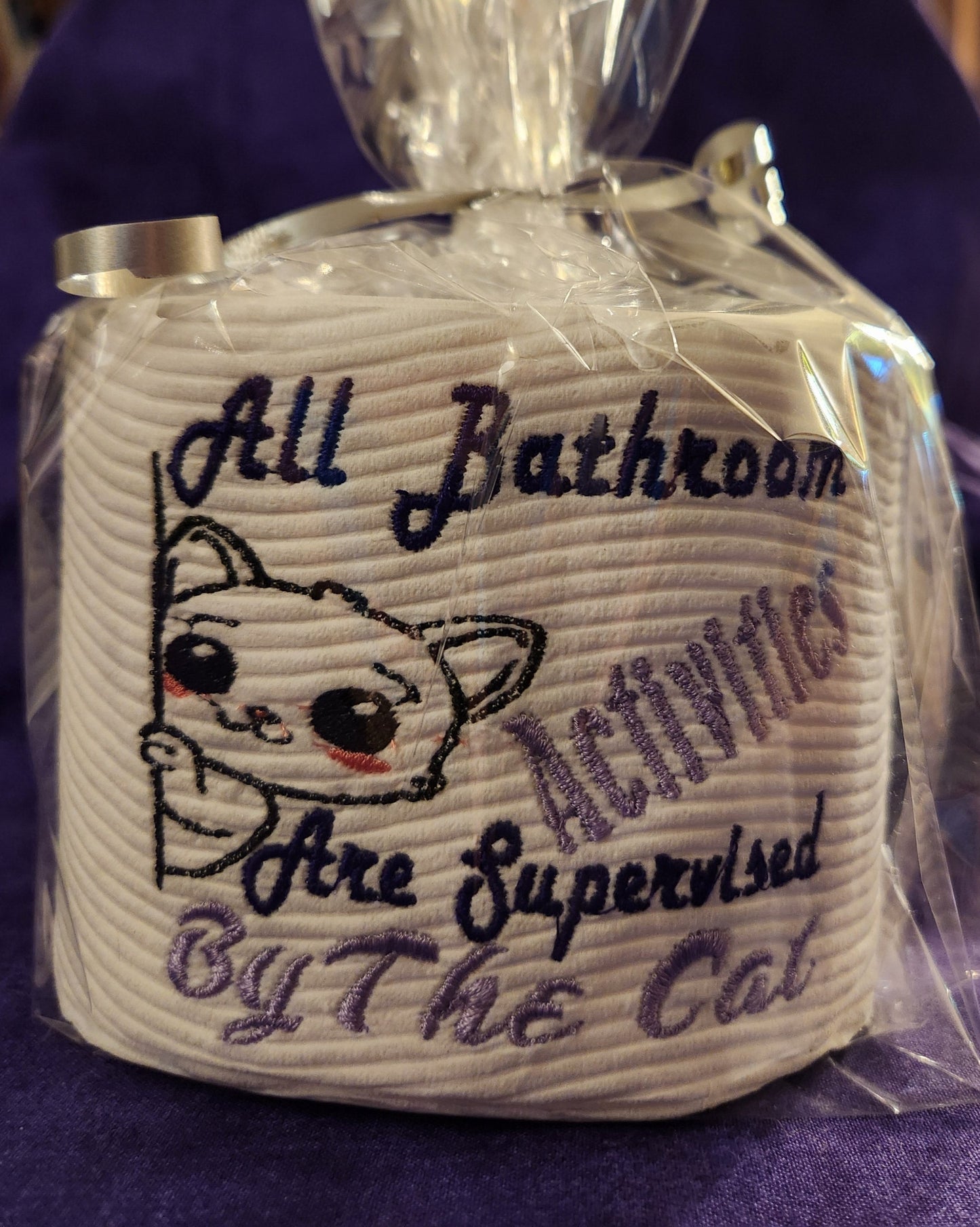 All Bathroom Activities are Supervised By The Cat Embroidered Toilet paper