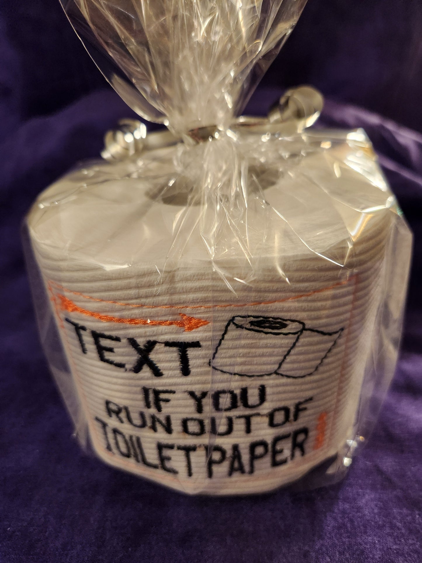 Text if you Run out... Embroidered Toilet Paper