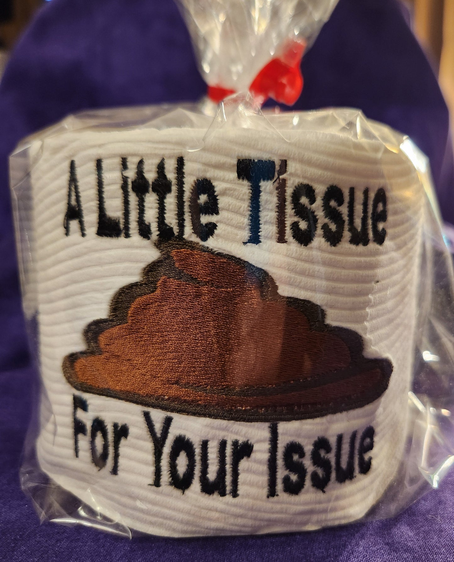 A Little Tissue for your Issue Embroidered Toilet paper