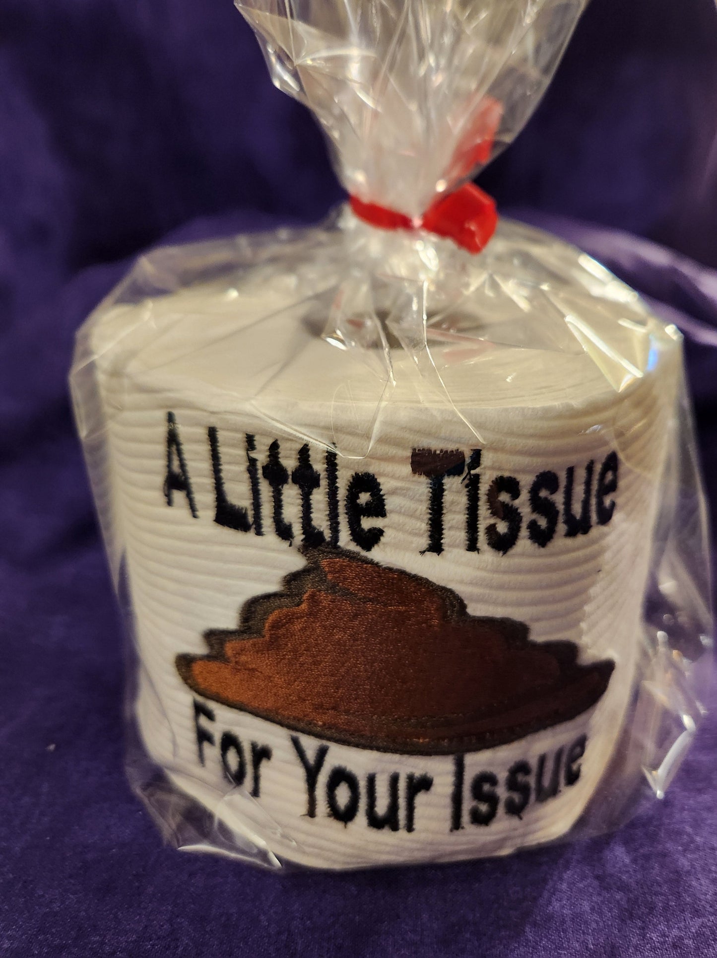 A Little Tissue for your Issue Embroidered Toilet paper