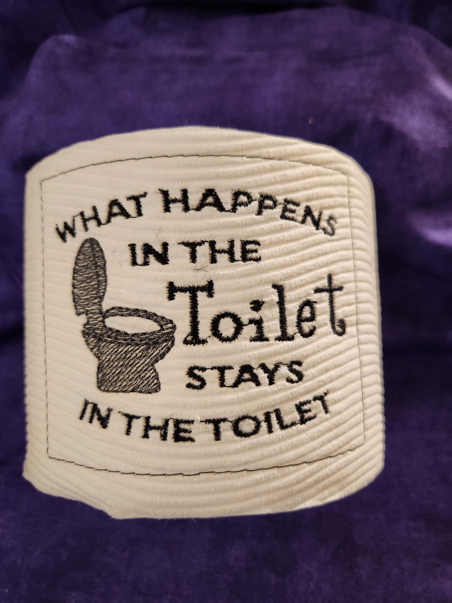 What happens in the toilet.... Embroidered Toilet paper