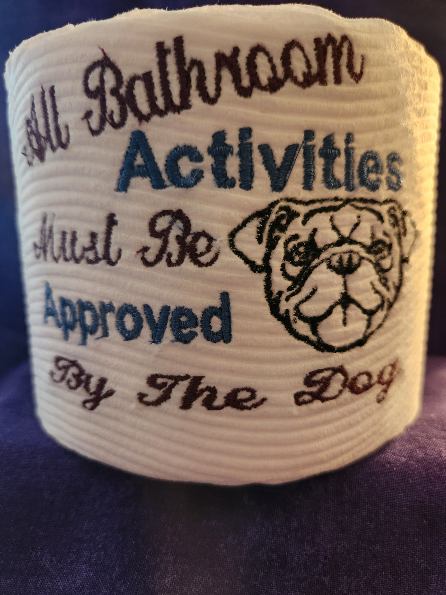 All Bathroom Activities Must be approved...English Bulldog Embroidered Toilet paper