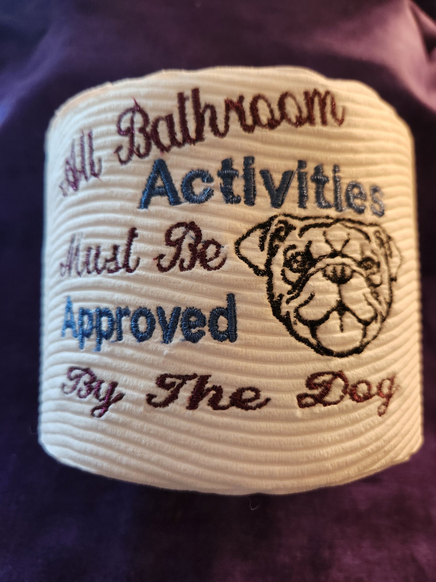 All Bathroom Activities Must be approved...English Bulldog Embroidered Toilet paper