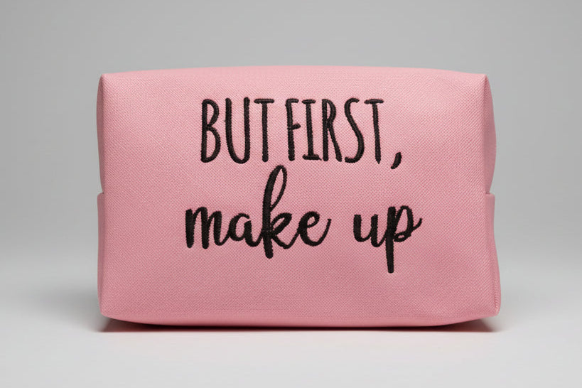 But First, Make up- Pink Make Up Bag