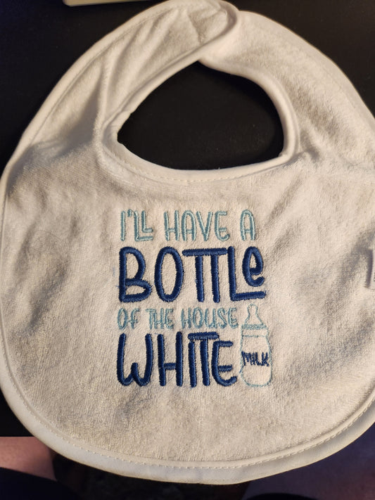 Embroidered Bib "I'll have a bottle..."