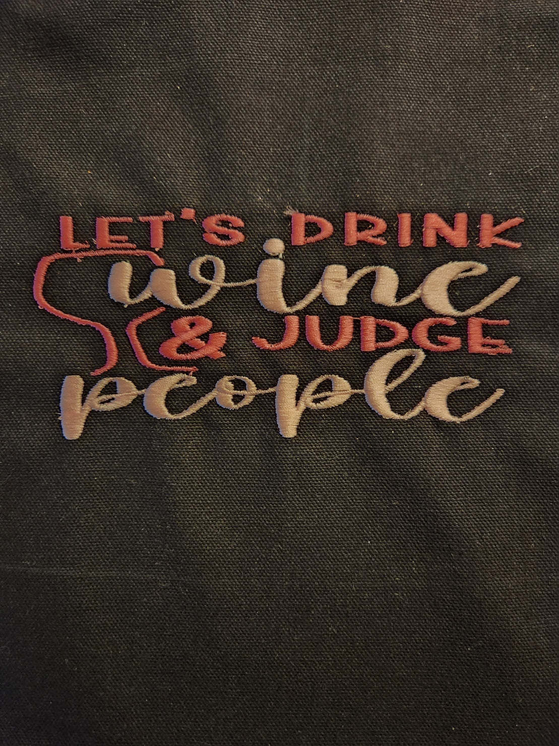 "Lets Drink Wine..." Embroidered Black Canvas Tote Bag