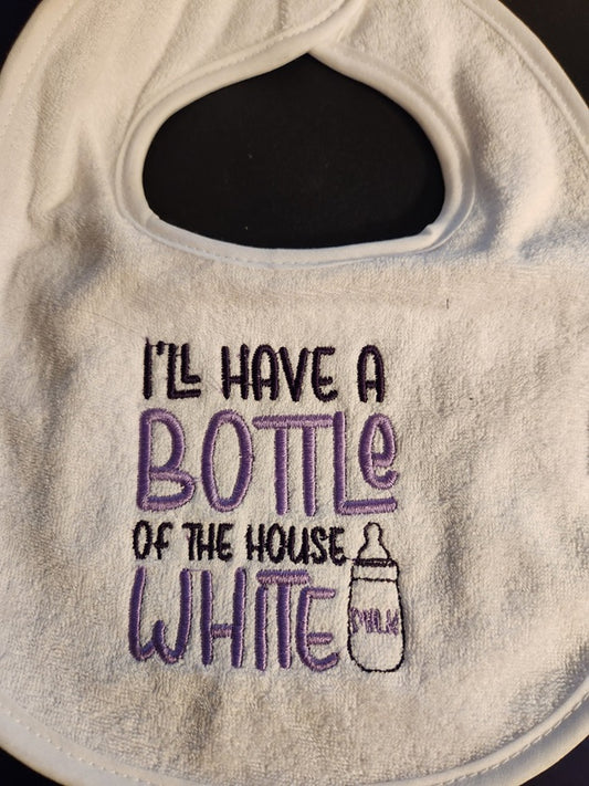 Embroidered Bib "I'll have a bottle..."